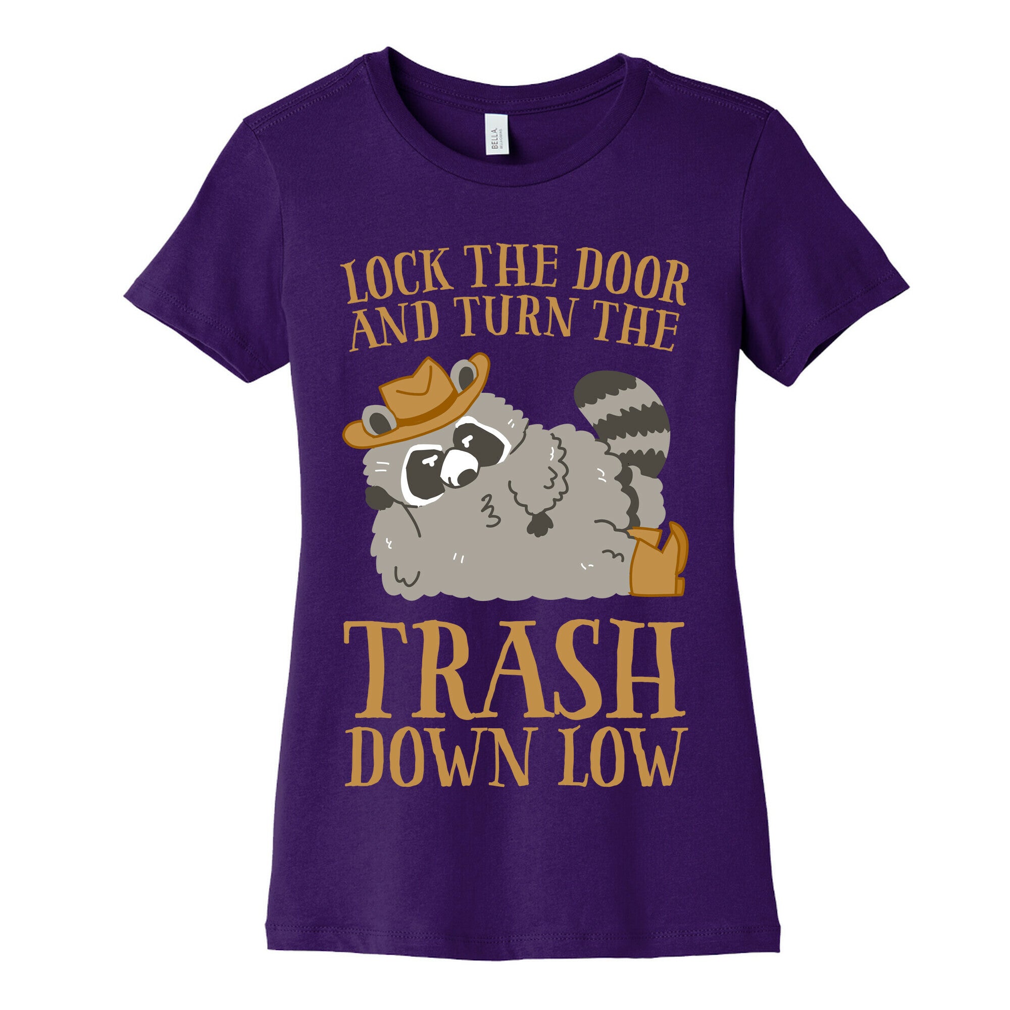 Lock The Door And Turn The Trash Down Low Women's Cotton Tee